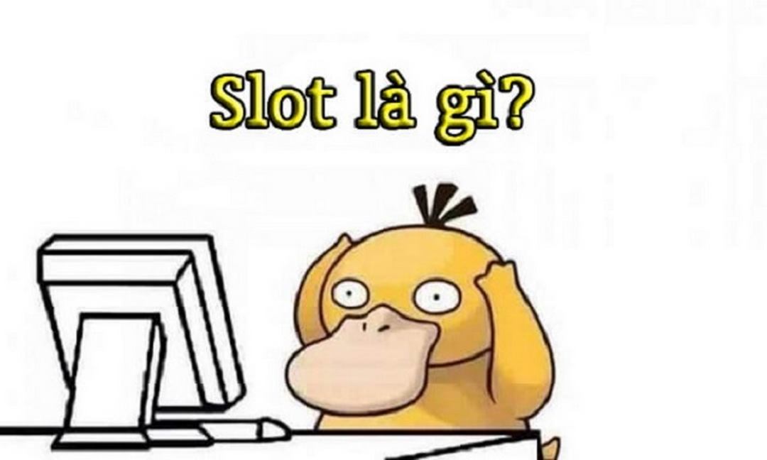 Slot là gì và cách sử dụng Slot phù hợp nhất?