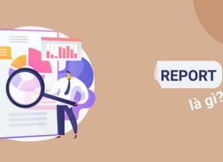 Report là gì và các thông tin liên quan để bạn tìm hiểu Report là gì và tác dụng của tính năng Report