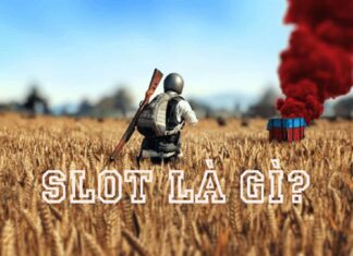 Slot là gì trong game Pubg, Free Fire, Liên minh…cách dùng Slot là gì trong game